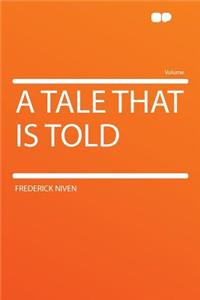 A Tale That Is Told