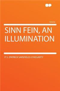 Sinn Fein, an Illumination