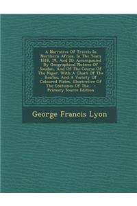 A Narrative of Travels in Northern Africa, in the Years 1818, 19, and 20