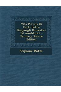 Vita Privata Di Carlo Botta
