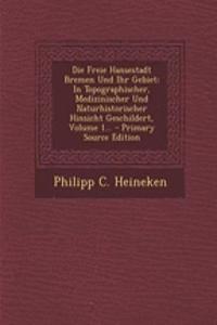 Die Freie Hansestadt Bremen Und Ihr Gebiet