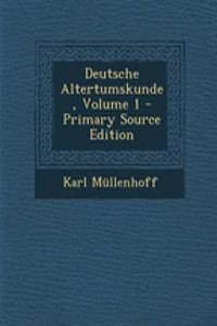 Deutsche Altertumskunde, Volume 1