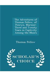 Adventures of Thomas Pellow, of Penryn, Mariner