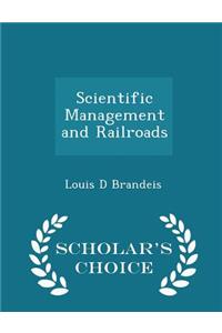 Scientific Management and Railroads - Scholar's Choice Edition