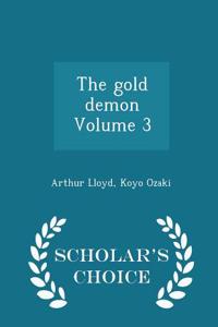 The Gold Demon Volume 3 - Scholar's Choice Edition