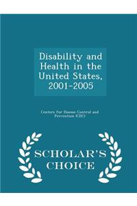 Disability and Health in the United States, 2001-2005 - Scholar's Choice Edition