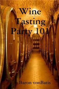 Wine Tasting Party 101