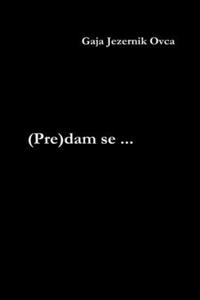 (Pre)dam se ...