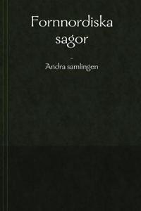 Fornnordiska sagor - Andra samlingen