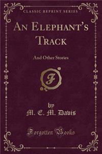An Elephant's Track