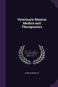 Veterinary Materia Medica and Therapeutics