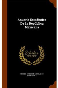 Anuario Estadistico de La Republica Mexicana