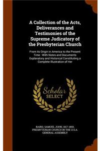 Collection of the Acts, Deliverances and Testimonies of the Supreme Judicatory of the Presbyterian Church