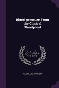 Blood-Pressure from the Clinical Standpoint
