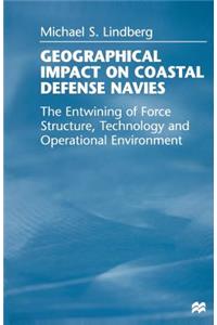 Geographical Impact on Coastal Defense Navies