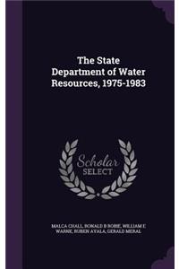 The State Department of Water Resources, 1975-1983