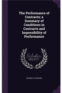 Performance of Contracts; a Summary of Conditions in Contracts and Impossibility of Performance