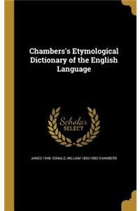 Chambers's Etymological Dictionary of the English Language