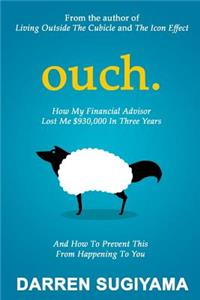 Ouch - How My Financial Advisor Lost Me $930,000 in Three Years