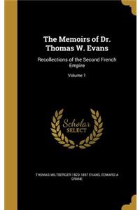 The Memoirs of Dr. Thomas W. Evans