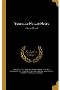Yosemite Nature Notes; Volume 35 no.6