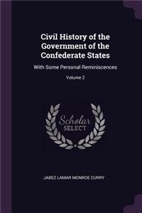 Civil History of the Government of the Confederate States