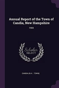 Annual Report of the Town of Candia, New Hampshire