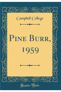 Pine Burr, 1959 (Classic Reprint)
