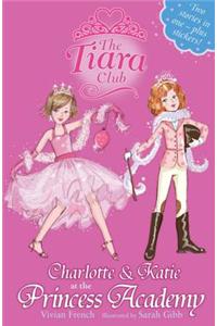 Tiara Club: Charlotte and Katie at the Princess Academy