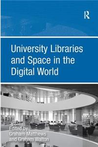 University Libraries and Space in the Digital World