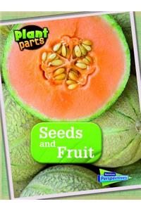 Seeds and Fruits