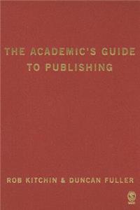 The Academic's Guide to Publishing