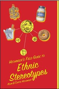 Hechinger's Field Guide to Ethnic Stereotypes