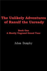 The Unlikely Adventures of Ranulf the Unready