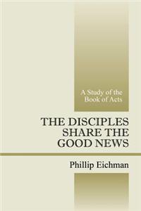 Disciples Share the Good News