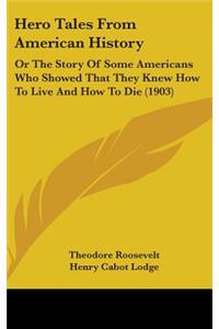 Hero Tales From American History