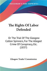 Rights Of Labor Defended