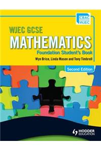 Wjec GCSE Mathematics - Foundation Student's Bookfoundation Student's Book