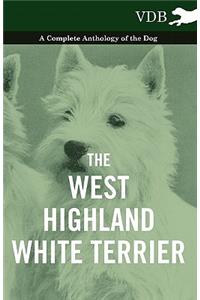 West-Highland White Terrier - A Complete Anthology of the Dog