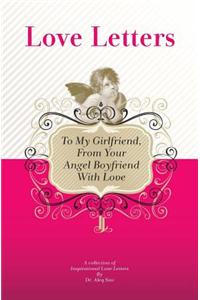 To My Girlfriend, From Your Angel Boyfriend With Love