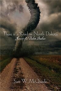 There is a Road in North Dakota