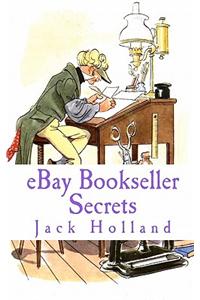 Ebay Bookseller Secrets: A Concise Guide for Ebay Book Buyers & Sellers