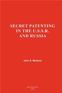 Secret Patenting in the U.S.S.R and Russia