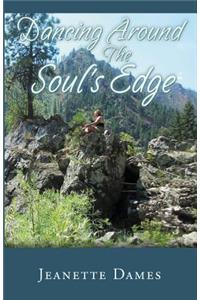 Dancing Around the Soul's Edge