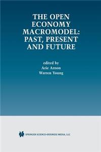 Open Economy Macromodel: Past, Present and Future