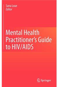 Mental Health Practitioner's Guide to Hiv/AIDS