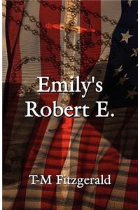 Emily's Robert E.