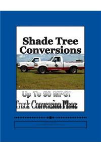 Shade Tree Conversions