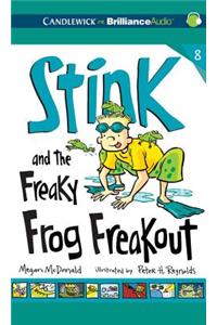 Stink and the Freaky Frog Freakout