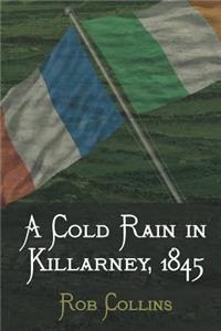A Cold Rain In Killarney, 1845